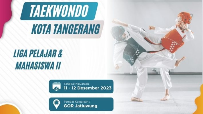 Liga Pelajar & Mahasiswa II Taekwondo Kota Tangerang