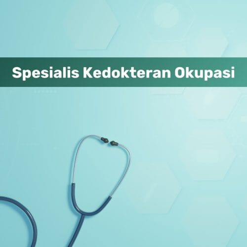 Spesialis Kedokteran Okupasi